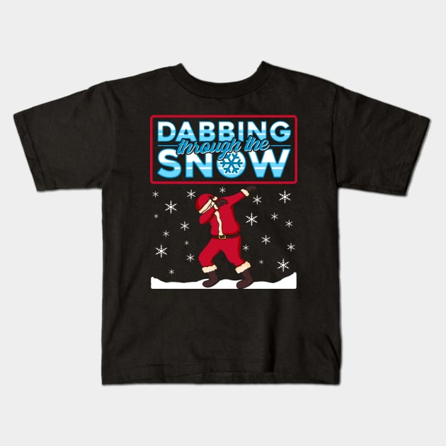 Dabbing Through The Snow Santa Claus Kids T-Shirt by Gavinstees